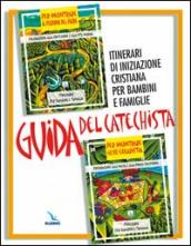 Guida del catechista. Itinerari di iniziazione cristiana per bambini e famiglie