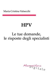 HPV - Le tue domande, le risposte degli specialisti