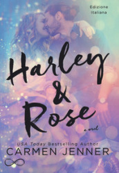 Harley & Rose. Ediz. italiana