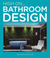 Hign on... Bathroom design