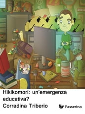 Hikikomori: un emergenza educativa?