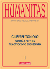 Humanitas (2014). Vol. 1: Giuseppe Toniolo. Cattolicesimo, economia e cultura tra Ottocento e Novecento