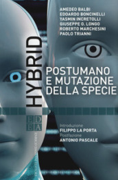 Hybrid. Postumano e mutazione della specie