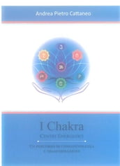 I Chakra - Centri Energetici