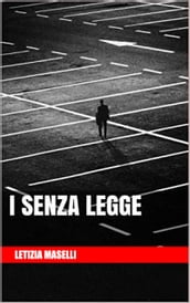 I SENZA LEGGE