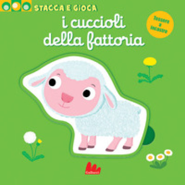 I cuccioli della fattoria. Stacca e gioca. Ediz. a colori