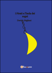 I pirati e l isola dei sogni