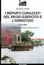 I reparti corazzati del Regio Esercito e l Armistizio