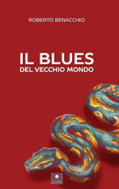 Il blues del vecchio mondo