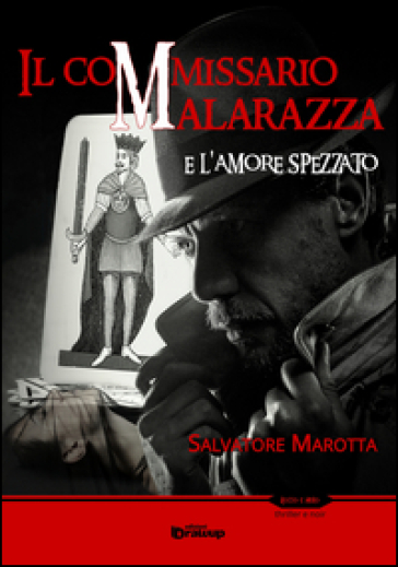 Il commissario Malarazza e l'amore spezzato