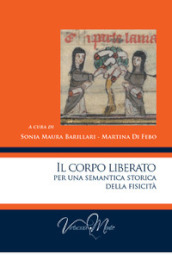 Il corpo liberato per una semantica storica della fisicità