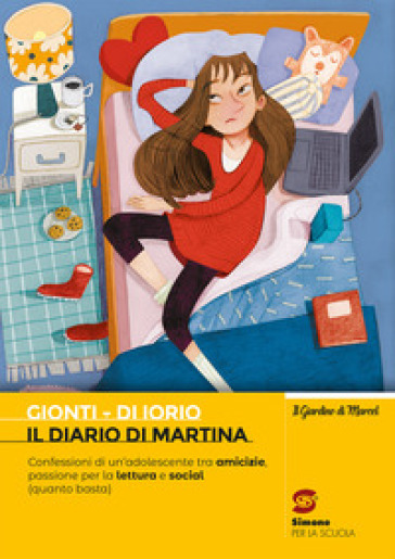 Il diario di Martina. Confessioni di un'adolescente tra amicizie, passione per la lettura e social (quanto basta)