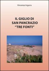 Il giglio di San Pancrazio «Tre Fonti»