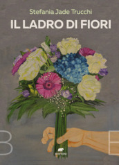 Il ladro di fiori