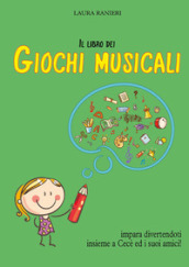 Il libro dei giochi musicali. Ediz. illustrata