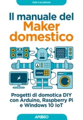 Il manuale del Maker domestico