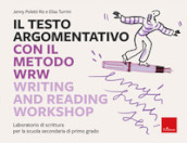 Il testo argomentativo con il metodo WRW - Writing and Reading Workshop. Laboratorio di scrittura per la scuola secondaria di primo grado