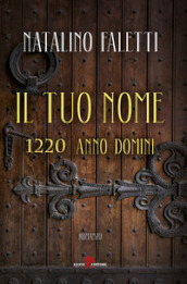 Il tuo nome. 1220 anno domini