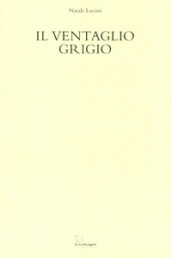 Il ventaglio grigio