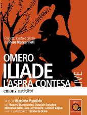 Iliade. L aspra contesa. Audiolibro. CD Audio formato MP3