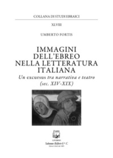 Immagini dell'ebreo nella letteratura italiana. Un excursus tra narrativa e teatro (sec. XIV-XIX)