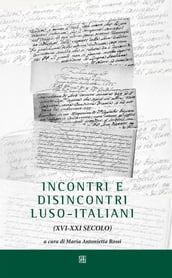 Incontri e disincontri luso-italiani (XVI-XXI secolo)