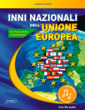 Inni nazionali dell Unione Europea. Per flauto dolce e metallofono. Con Audio