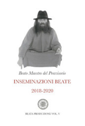 Inseminazioni beate. Vol. 5: 2018-2020