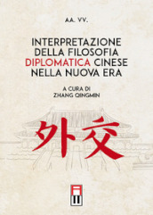 Interpretazione della filosofia diplomatica cinese nella nuova era