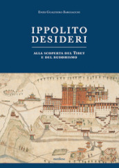 Ippolito Desideri. Alla scoperta del Tibet e del buddhismo