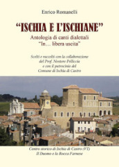 Ischia e L ischiane. Antologia di canti dialettali «In. libera uscita»