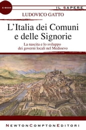 L Italia dei Comuni e delle Signorie