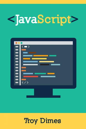 Javascript: Un Manuale Per Imparare La Programmazione In Javascript
