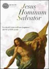 Jesus Hominum Salvator. La vita di Cristo nell arte trapanese dal XV al XIX secolo. Catalogo della mostra (Trapani, 4 luglio-31 ottobre 2009)