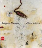 Joanpere Massana. Il libro dell aria. Ediz. italiana, inglese e castigliana
