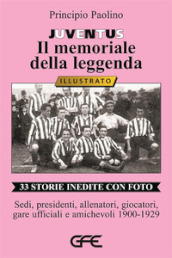 Juventus. Il memoriale della leggenda