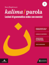 Kalima/Parola. Lezioni di scrittura e grammatica araba con esercizi. Con videolezioni di scrittura. Vol. 2