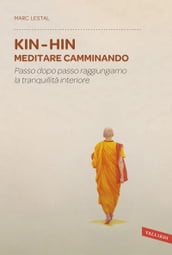 Kin Hin. Meditare camminando