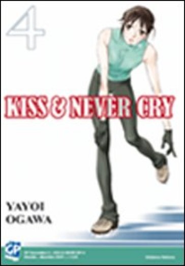 Kiss &amp; never cry. Vol. 4