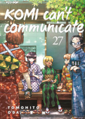 Komi can t communicate. Vol. 27