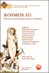 Kosmos 315. Rivista di studi esoterici, storici e filosofici (2014). Vol. 1