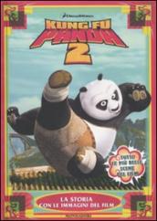 Kung Fu Panda 2. La storia con le immagini del film. Ediz. illustrata
