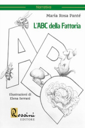 L ABC della fattoria. Ediz. illustrata