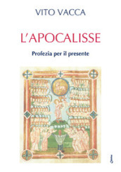 L Apocalisse. Profezia per il presente