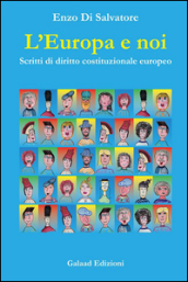 L Europa e noi. Scritti di diritto costituzionale europeo