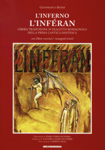 L'Inferno. L'Inféran. Libera traduzione in dialetto romagnolo della prima cantica dantesca