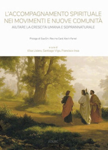 L'accompagnamento spirituale nei movimenti e nuove comunità. Aiutare la crescita umana e soprannaturale