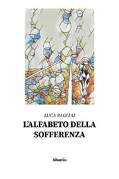 L alfabeto della sofferenza