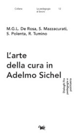 L arte della cura in Adelmo Sichel. Dialoghi fra pedagogia e psichiatria