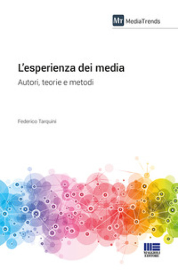 L'esperienza dei media. Autori, teorie e metodi